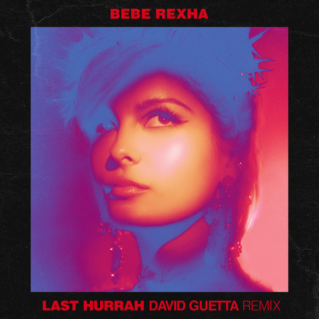 کاور آهنگ Last Hurrah - David Guetta Extended Remix از David Guetta, Bebe Rexha