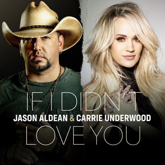 کاور آهنگ If I Didn’t Love You از Jason Aldean, Carrie Underwood