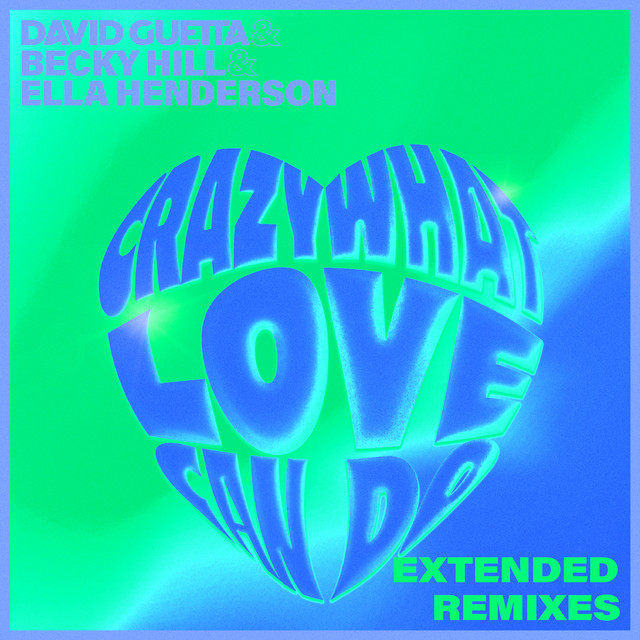 کاور آلبوم Crazy What Love Can Do (Extended Remixes) از David Guetta, Ella Henderson, Becky Hill