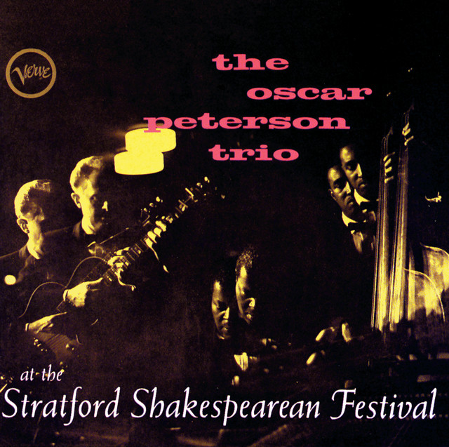 کاور آلبوم Oscar Peterson Trio At The Stratford Shakesperean Festival از Oscar Peterson Trio