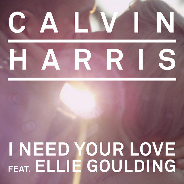 کاور آهنگ I Need Your Love (feat. Ellie Goulding) - Nicky Romero Remix از Calvin Harris, Nicky Romero, Ellie Goulding