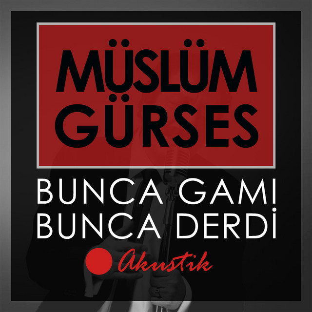 کاور آهنگ Bunca Gamı Bunca Derdi - Akustik از Muslum Gurses