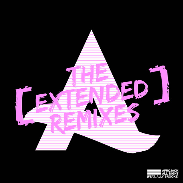 کاور آلبوم All Night (feat. Ally Brooke) [The Extended Remixes] از AFROJACK, Ally Brooke