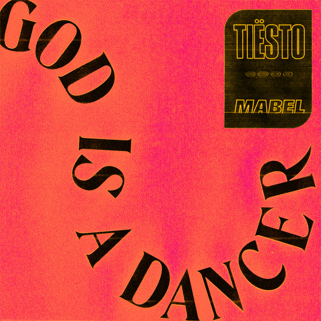 کاور آهنگ God Is A Dancer (with Mabel) از Tiësto, Mabel