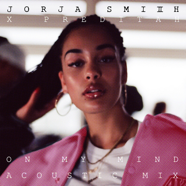 کاور آهنگ On My Mind (acoustic) از Jorja Smith, Preditah