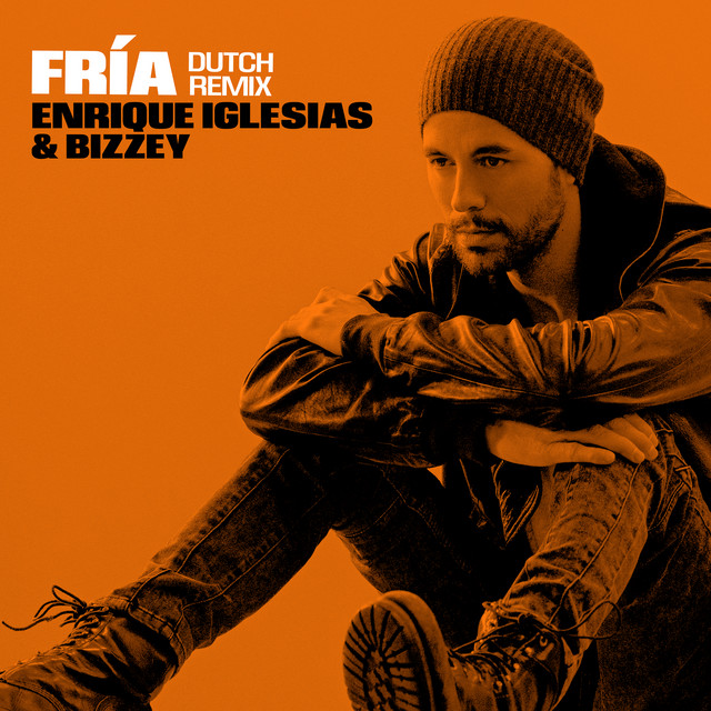 کاور آهنگ Fría - Dutch Remix از Enrique Iglesias, Bizzey
