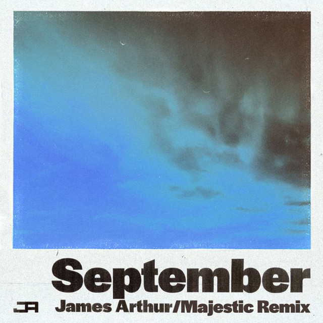 کاور آهنگ September - Majestic Remix از Majestic, James Arthur