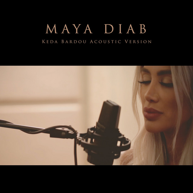 کاور آهنگ Keda Bardou - Acoustic Version از Maya Diab