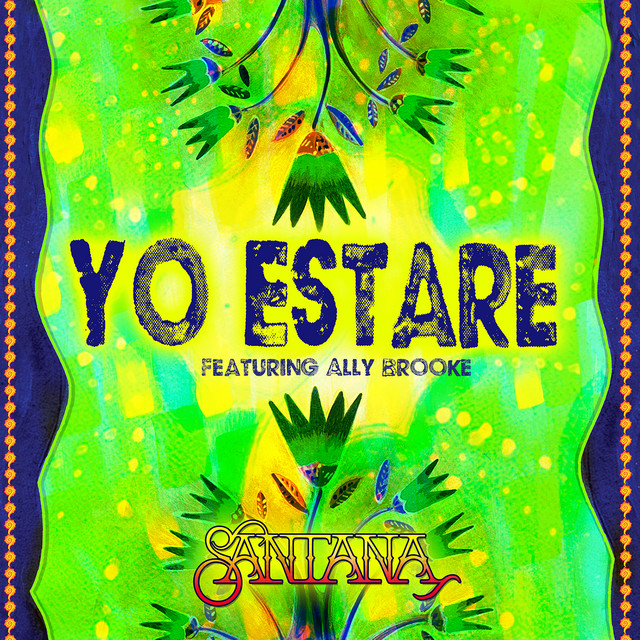 کاور آهنگ Yo Estaré (feat. Ally Brooke) از Santana, Ally Brooke