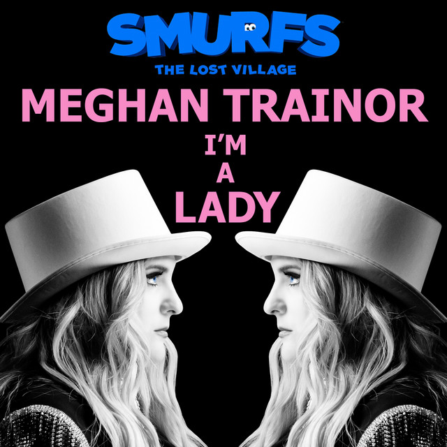 کاور آهنگ I'm a Lady - from SMURFS: THE LOST VILLAGE از Meghan Trainor
