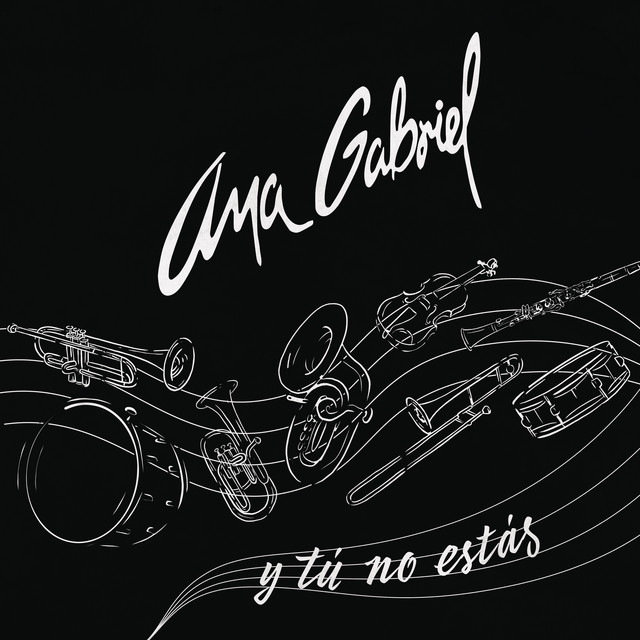 کاور آهنگ Y Tú No Estás - Versión Banda از Ana Gabriel
