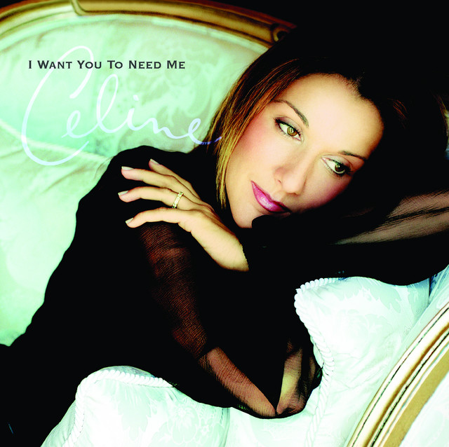 کاور آلبوم I Want You To Need Me از Céline Dion