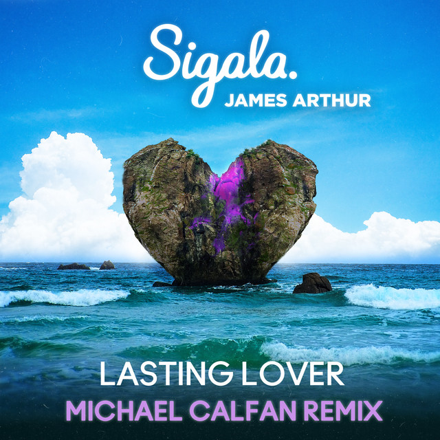 کاور آهنگ Lasting Lover - Michael Calfan Remix از Sigala, James Arthur, Michael Calfan