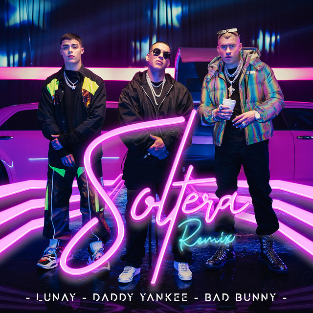 کاور آهنگ Soltera (Remix) از Bad Bunny, Daddy Yankee, Lunay