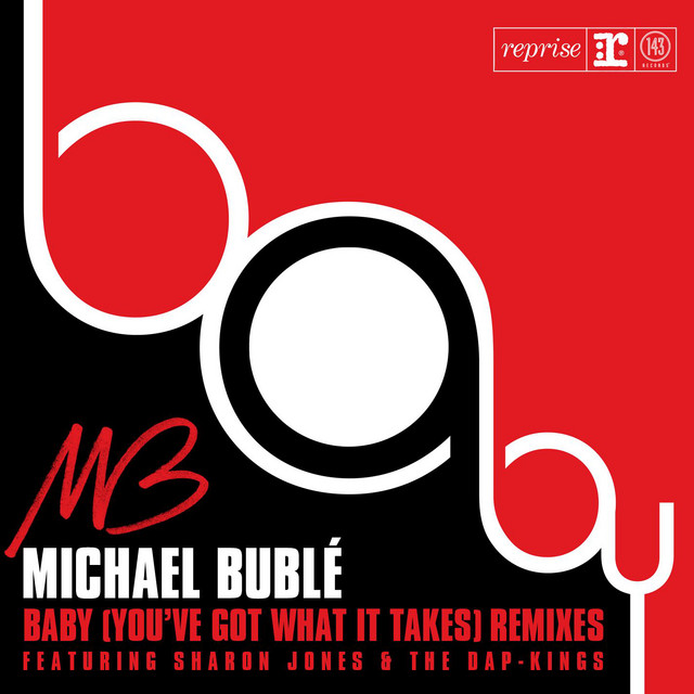 کاور آهنگ Baby (You've Got What It Takes) [with Sharon Jones & the Dap-Kings] - Zoned out Radio Edit از Michael Buble, The Dap-Kings, Sharon Jones