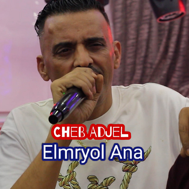 کاور آهنگ Elmryol Ana از Cheb Adjel, Cheb Ali Mdjaji