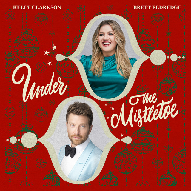 کاور آهنگ Under The Mistletoe از Kelly Clarkson, Brett Eldredge, Atlantic Holiday