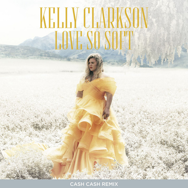 کاور آهنگ Love So Soft - Cash Cash Remix از Kelly Clarkson, Cash Cash