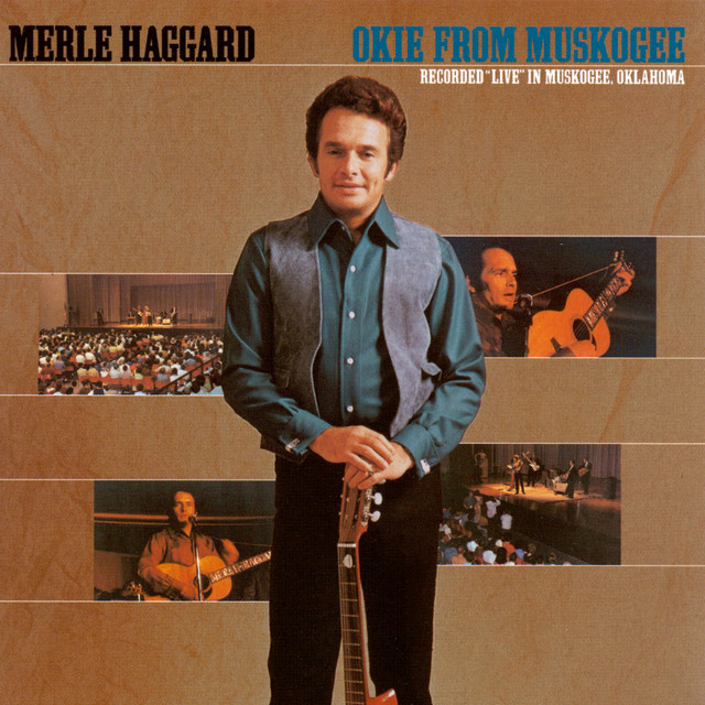 کاور آلبوم Okie From Muskogee (Live In Muskogee, Oklahoma/1969) از Merle Haggard