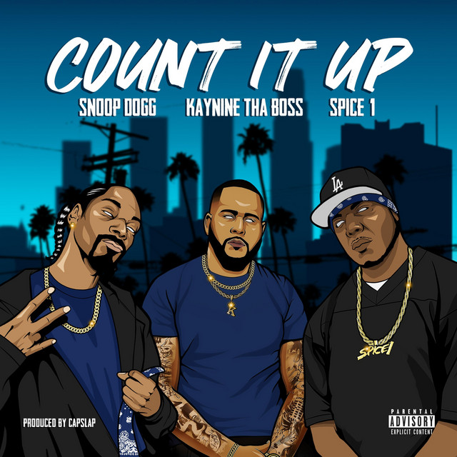 کاور آهنگ Count It Up از Snoop Dogg, Spice 1, Kay Nine Tha Boss