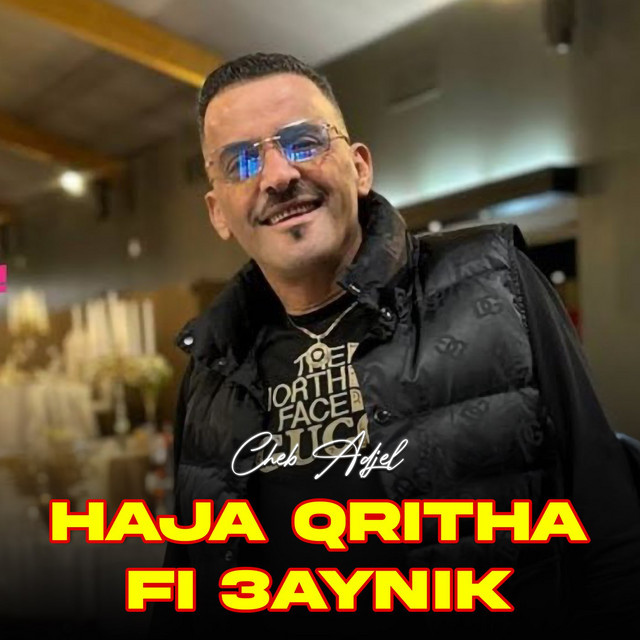 کاور آهنگ Haja Qritha Fi 3Aynik از Cheb Adjel