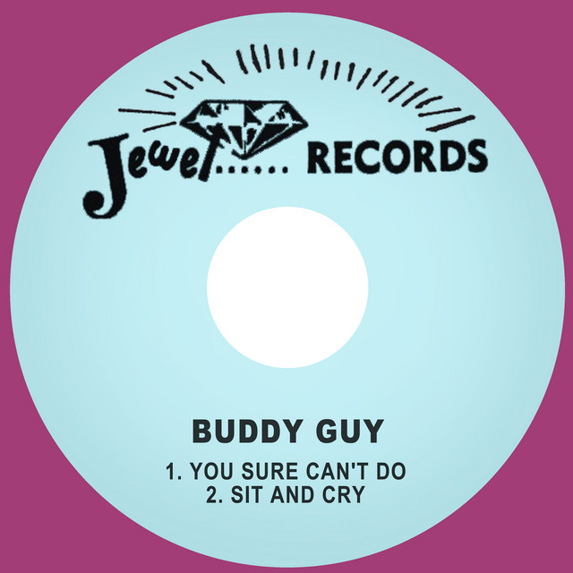کاور آلبوم You Sure Can't Do/ Sit and Cry از Buddy Guy