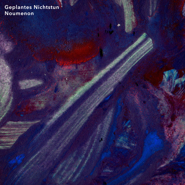 کاور آلبوم Noumenon از Geplantes Nichtstun