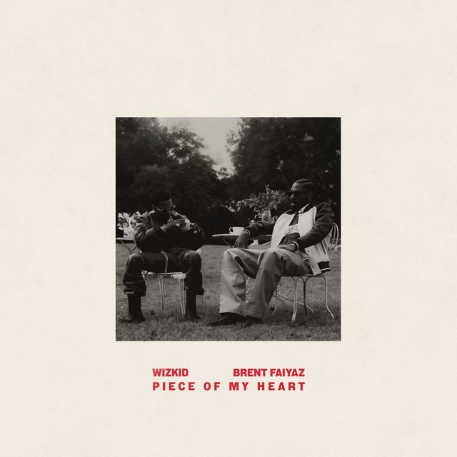 کاور آهنگ Piece of My Heart (feat. Brent Faiyaz) از Wizkid, Brent Faiyaz