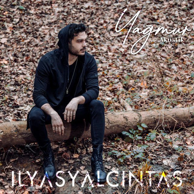 کاور آهنگ Yağmur - Akustik از Ilyas Yalcintas