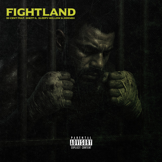 کاور آهنگ Fightland از 50 Cent, Jeremih, Sleepy Hallow, Sheff G