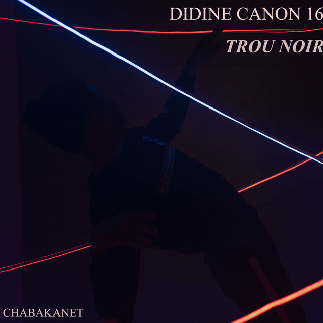 کاور آهنگ Trou Noir از Didine Canon 16