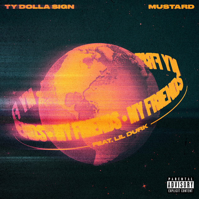 کاور آهنگ My Friends (feat. Lil Durk) از Lil Durk, Ty Dolla $ign, Mustard