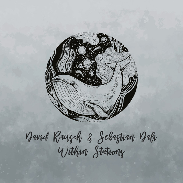کاور آلبوم Within Stations از David Rausch, Sebastian Dali