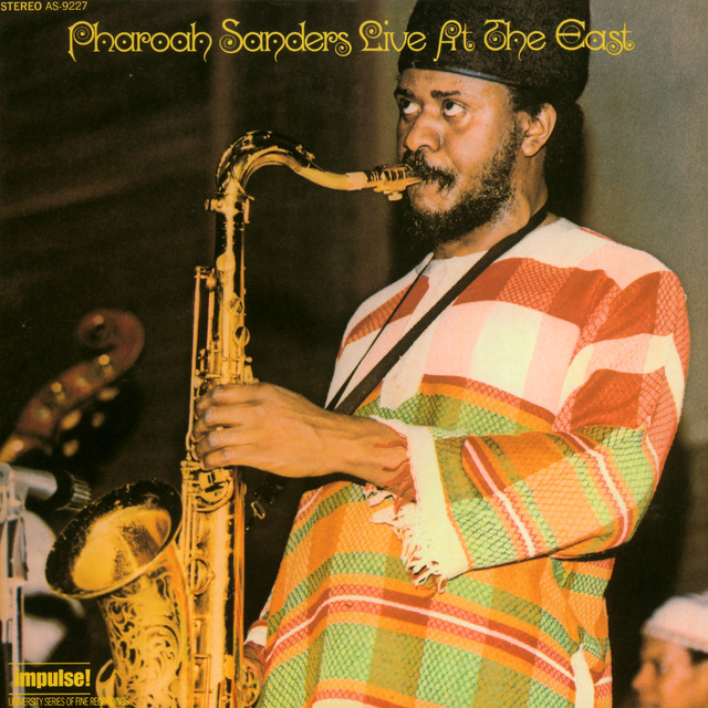 کاور آلبوم Live At The East از Pharoah Sanders
