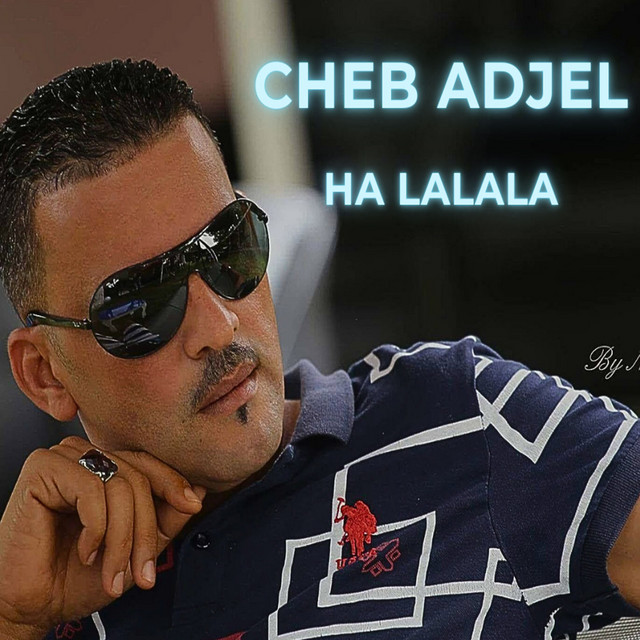 کاور آهنگ Ha Lalala از Cheb Adjel