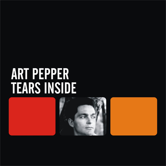 کاور آلبوم Tears Inside از Art Pepper