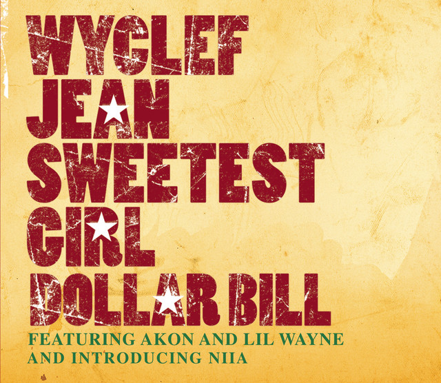 کاور آلبوم Sweetest Girl (Dollar Bill) از Wyclef Jean