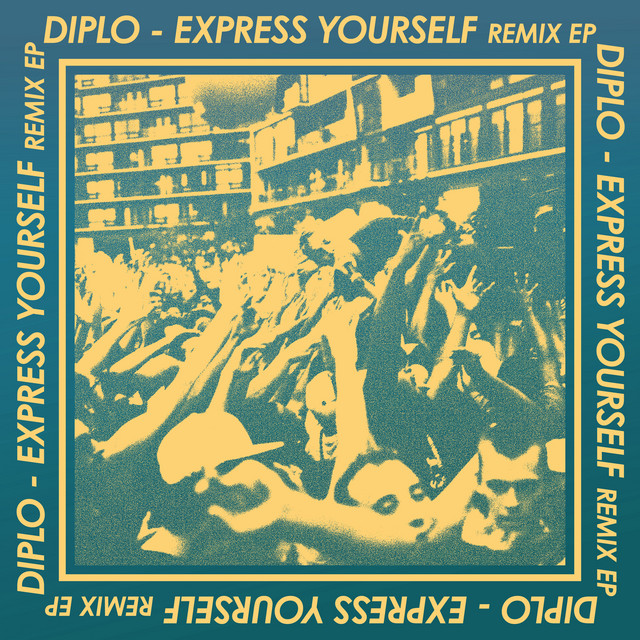 کاور آلبوم Express Yourself (Remixes) از Diplo
