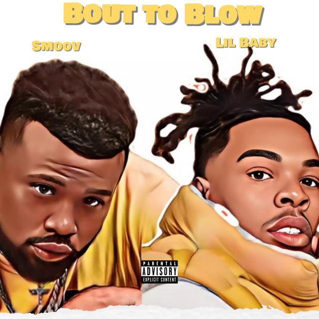 کاور آهنگ Bout to Blow از Lil Baby, Smoov