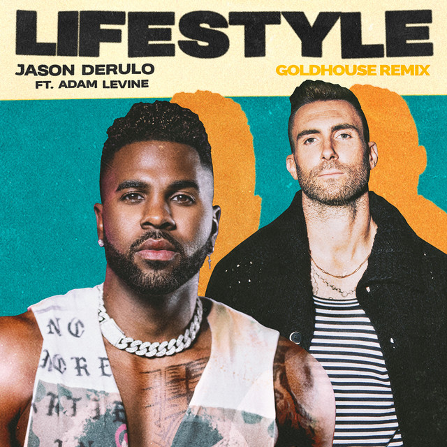 کاور آهنگ Lifestyle (feat. Adam Levine) - GOLDHOUSE Remix از Adam Levine, Jason Derulo, GOLDHOUSE