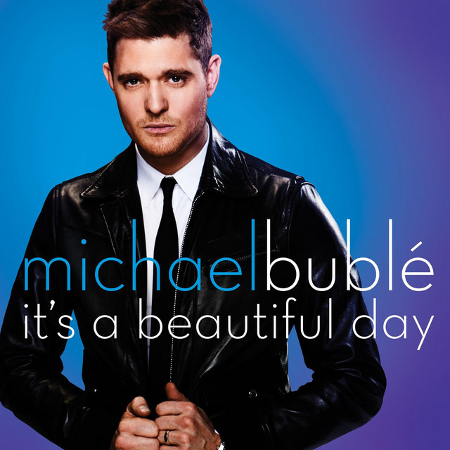 کاور آهنگ It's a Beautiful Day از Michael Buble