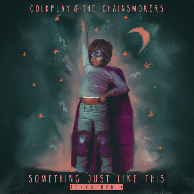 کاور آهنگ Something Just Like This - Tokyo Remix از Coldplay, The Chainsmokers