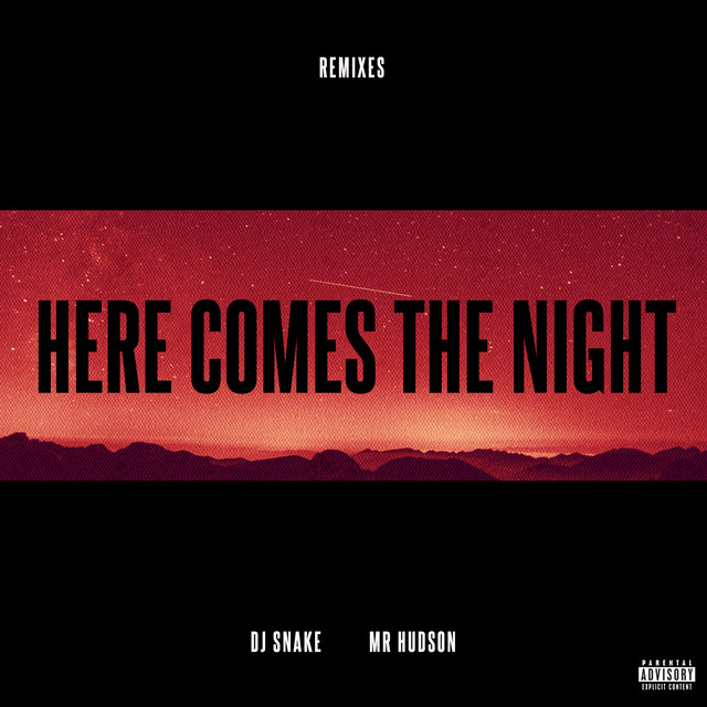 کاور آهنگ Here Comes The Night - NGHTMRE Remix از DJ Snake, Mr Hudson, NGHTMRE