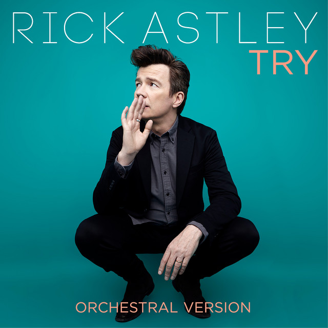 کاور آهنگ Try - Orchestral Version از Rick Astley