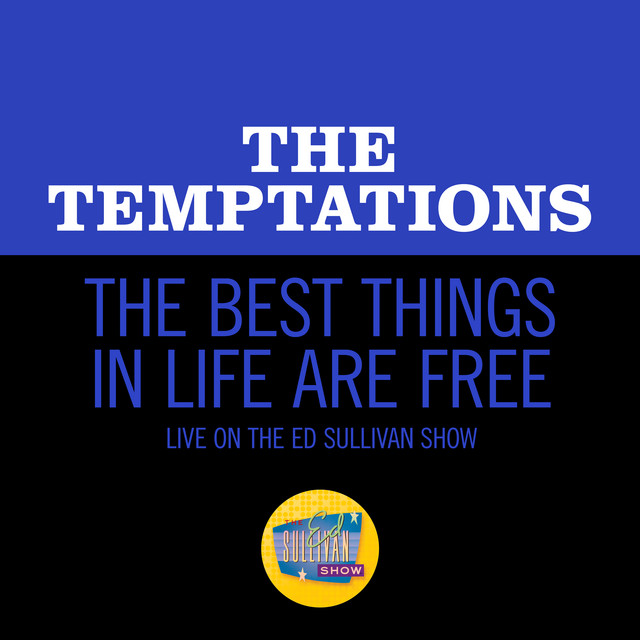کاور آهنگ The Best Things In Life Are Free - Live On The Ed Sullivan Show, February 2, 1969 از The Temptations