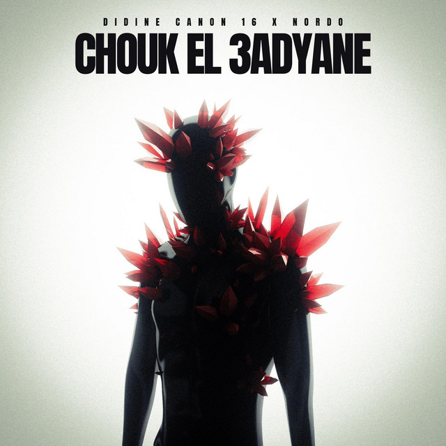 کاور آهنگ Chouk el 3adyane از NORDO, Didine Canon 16
