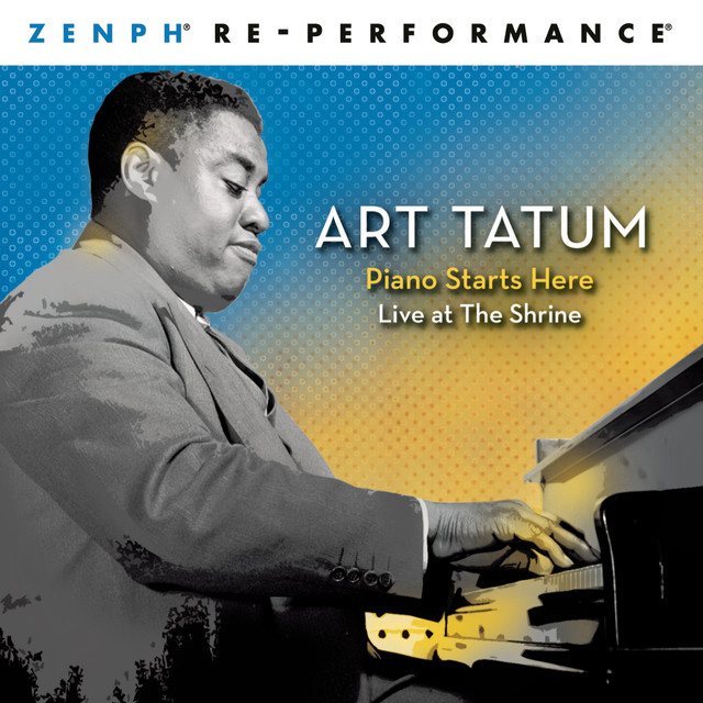کاور آلبوم Piano Starts Here: Live at The Shrine Zenph Re-performance از Art Tatum