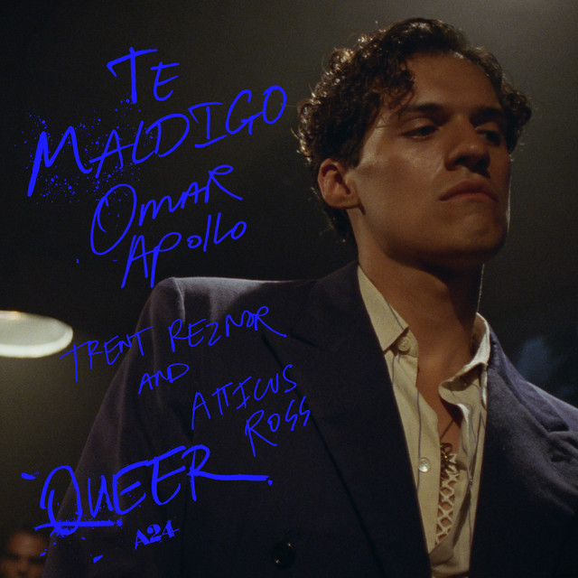 کاور آهنگ Te Maldigo (From "Queer") از Omar Apollo, Trent Reznor and Atticus Ross