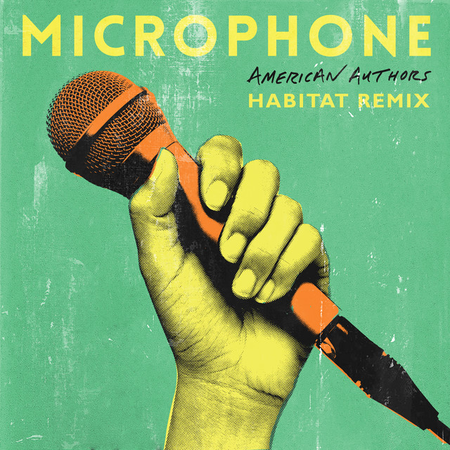 کاور آهنگ Microphone - habitat remix از American Authors, Habitat