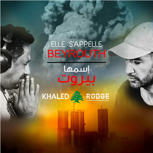 کاور آهنگ Elle s'appelle Beyrouth از Khaled, Rodge
